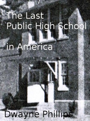 cover image of The Last Public High School in America